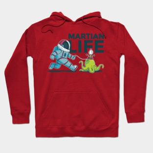 Martian life Hoodie